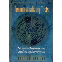 Recontextualizing Texts: Narrative Performance in Modern Japanese Fiction