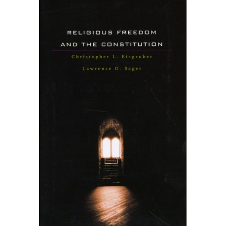 Religious Freedom and the Constitution
