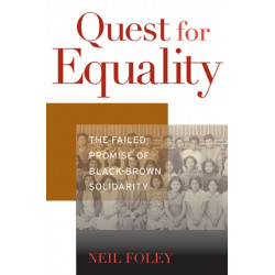 Quest for Equality: The Failed Promise of Black-Brown Solidarity