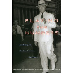 Playing the Numbers: Gambling in Harlem between the Wars