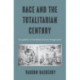 Race and the Totalitarian Century: Geopolitics in the Black Literary Imagination