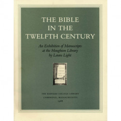 The Bible in the Twelfth Century: An Exhibition of Manuscripts at the Houghton Library