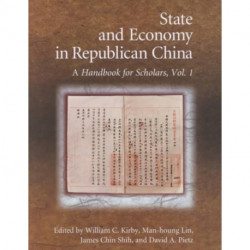 State and Economy in Republican China: A Handbook for Scholars, Volumes 1 and 2