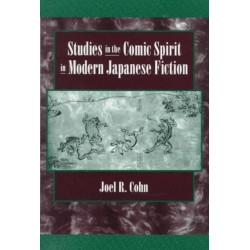 Studies in the Comic Spirit in Modern Japanese Fiction