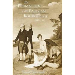 The Formation of the Parisian Bourgeoisie, 1690-1830