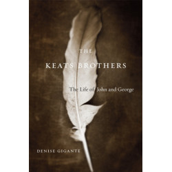 The Keats Brothers: The Life of John and George