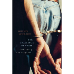 The Challenge of Crime: Rethinking Our Response