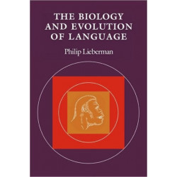 The Biology and Evolution of Language
