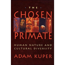 The Chosen Primate: Human Nature and Cultural Diversity