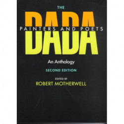 The Dada Painters and Poets: An Anthology, Second Edition