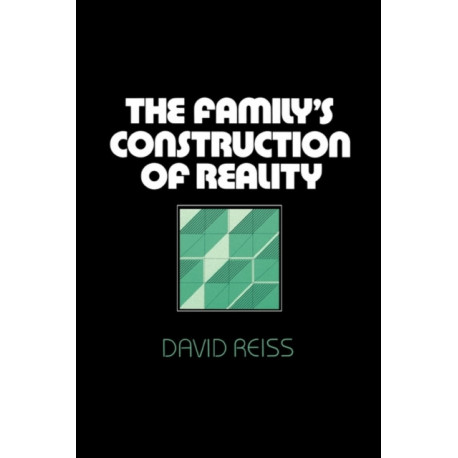 The Family’s Construction of Reality