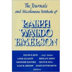 Journals and Miscellaneous Notebooks of Ralph Waldo Emerson