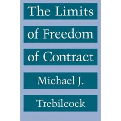 The Limits of Freedom of Contract