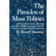 The Paradox of Mass Politics: Knowledge and Opinion in the American Electorate