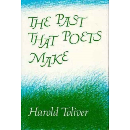 The Past That Poets Make