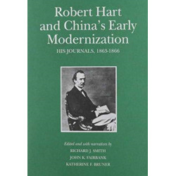 Robert Hart and China’s Early Modernization: His Journals, 1863–1866