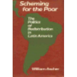 Scheming for the Poor: The Politics of Redistribution in Latin America