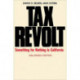 Tax Revolt: Something for Nothing in California, Enlarged Edition