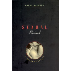 Sexual Blackmail: A Modern History