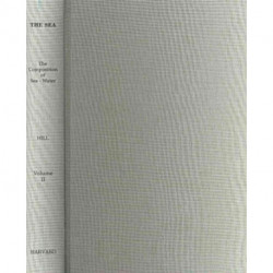 The Sea, Volume 2: The Composition of Sea-Water- Comparative and Descriptive Oceanography