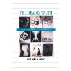 The Deadly Truth: A History of Disease in America