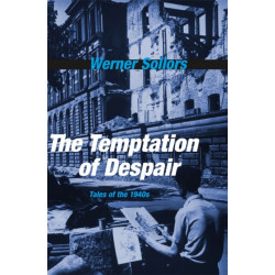 The Temptation of Despair: Tales of the 1940s