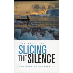 Slicing the Silence: Voyaging to Antarctica