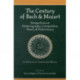 The Century of Bach and Mozart: Perspectives on Historiography, Composition, Theory and Performance