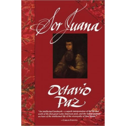 Sor Juana: Or, the Traps of Faith