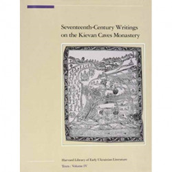 Seventeenth-Century Writings on the Kievan Caves Monastery