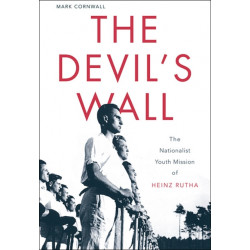 The Devil’s Wall: The Nationalist Youth Mission of Heinz Rutha
