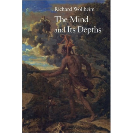 The Mind and Its Depths