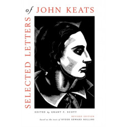 Selected Letters of John Keats: Based on the texts of Hyder Edward Rollins, Revised Edition
