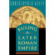 Ruling the Later Roman Empire