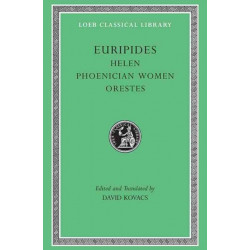 Helen. Phoenician Women. Orestes