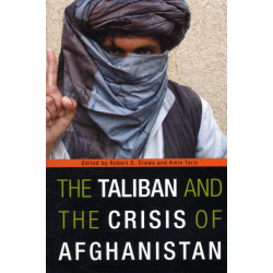 The Taliban and the Crisis of Afghanistan