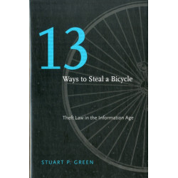 Thirteen Ways to Steal a Bicycle: Theft Law in the Information Age