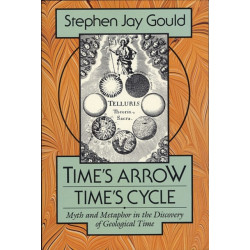 Time’s Arrow, Time’s Cycle: Myth and Metaphor in the Discovery of Geological Time
