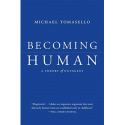 Becoming Human: A Theory of Ontogeny
