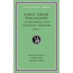 Early Greek Philosophy, Volume VII: Later Ionian and Athenian Thinkers, Part 2