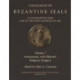 Catalogue of Byzantine Seals at Dumbarton Oaks and in the Fogg Museum of Art