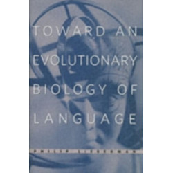 Toward an Evolutionary Biology of Language