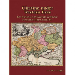 Ukraine under Western Eyes: The Bohdan and Neonila Krawciw Ucrainica Map Collection