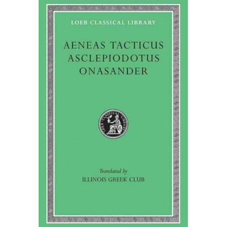 Aeneas Tacticus. Asclepiodotus. Onasander