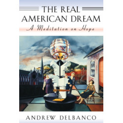 The Real American Dream: A Meditation on Hope