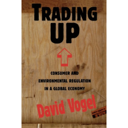 Trading Up: Consumer and Environmental Regulation in a Global Economy