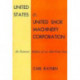 United States v. United Shoe Machinery Corporation: An Economic Analysis of an Anti-Trust Case