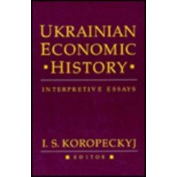 Ukrainian Economic History: Interpretive Essays