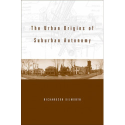 The Urban Origins of Suburban Autonomy