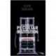 Peculiar Institution - America`s Death Penalty in an Age of Abolition